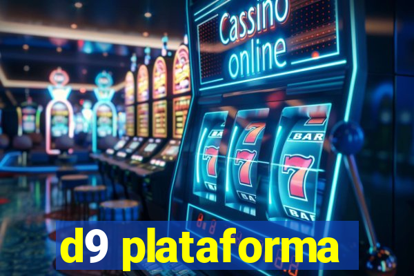 d9 plataforma